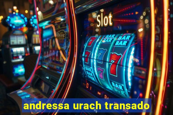 andressa urach transado